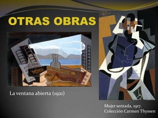 OTRAS OBRAS

La ventana abierta (1921)
Mujer sentada, 1917.
Colección Carmen Thyssen

 