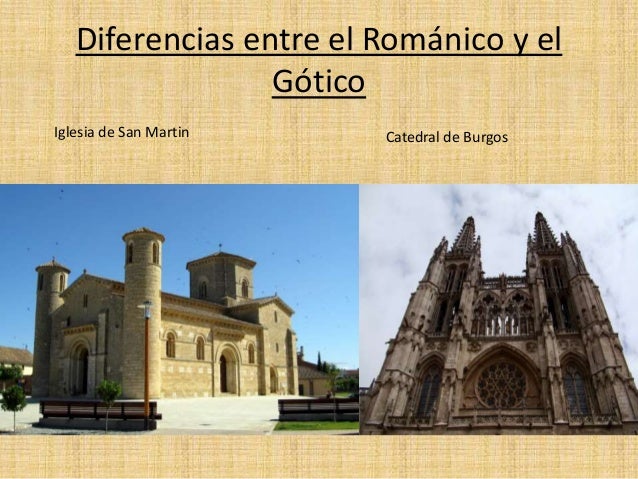 Juan Guerra Diferencias Entre El Románico Y El Gótico
