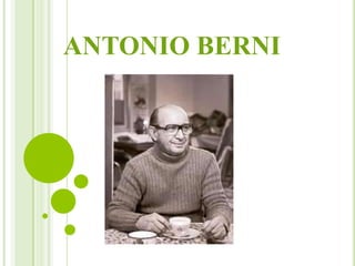 ANTONIO BERNI
 