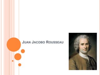 Juan Jacobo Rousseau  
