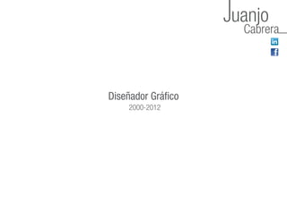 Diseñador Gráfico
    2000-2012
 