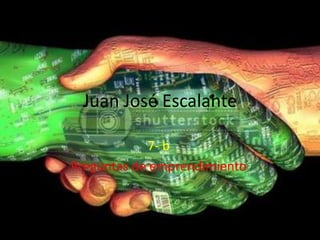 Juan José Escalante

            7- b
Preguntas de emprendimiento
 