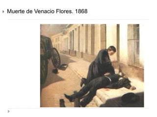  Muerte de Venacio Flores. 1868
 