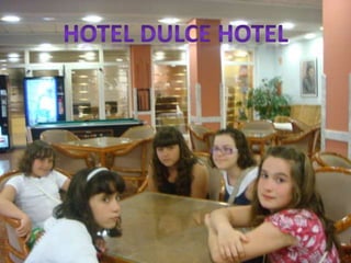 Hotel dulce hotel