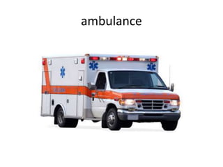 ambulance
 