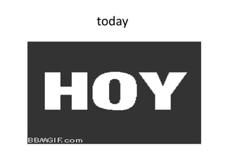 today
 