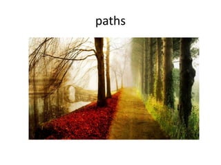 paths
 