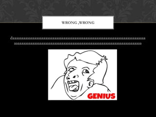 daaaaaaaaaaaaaaaaaaaaaaaaaaaaaaaaaaaaaaaaaaaaaaaaaaaaaaaaaaaaaaaaaaaaaaaaa
aaaaaaaaaaaaaaaaaaaaaaaaaaaaaaaaaaaaaaaaaaaaaaaaaaaaaaaaaaaaaaaaaaaaaa
WRONG ,WRONG
 