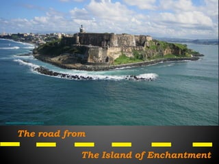 The road from
The Island of Enchantment
http://pixabay.com/en/users/grapesky-42217/	

 