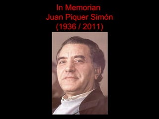 In Memorian  Juan Piquer Simón (1936 / 2011) 