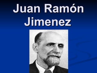 Juan Ramón Jimenez   