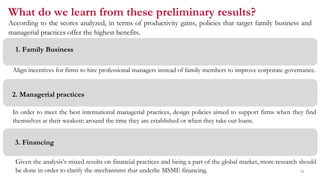 What do we learn from these preliminary results?
1. Family Business
Align incentives for firms to hire professional manage...