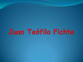 Juan Teófilo Fichte 
