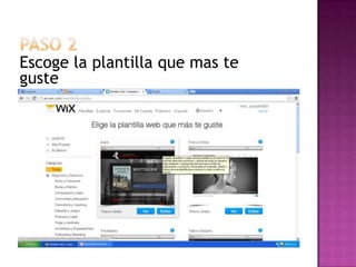 Escoge la plantilla que mas te
guste
 