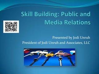 Presented by Jodi Unruh
President of Jodi Unruh and Associates, LLC
 
