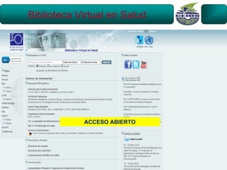 Biblioteca Virtual en Salud




            ACCESO ABIERTO
 