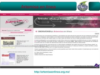Artemisa en línea




      http://artemisaenlinea.org.mx/
 