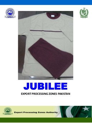 JUBILEE
EXPORT PROCESSING ZONES PAKISTAN
 