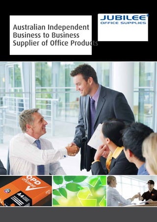 Australia’s Largest
Independent Business
Australian Independent
to BusinessBusiness
Business to Supplier
of Office of Office Products
Supplier Products
 