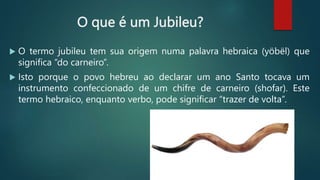 Material sobre o jubileu e o seu significado | PPT