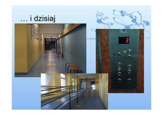 … i dzisiaj
 