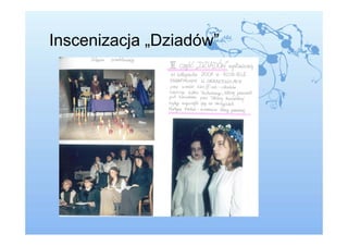 Inscenizacja „Dziadów”
 
