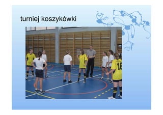 turniej koszykówki
 