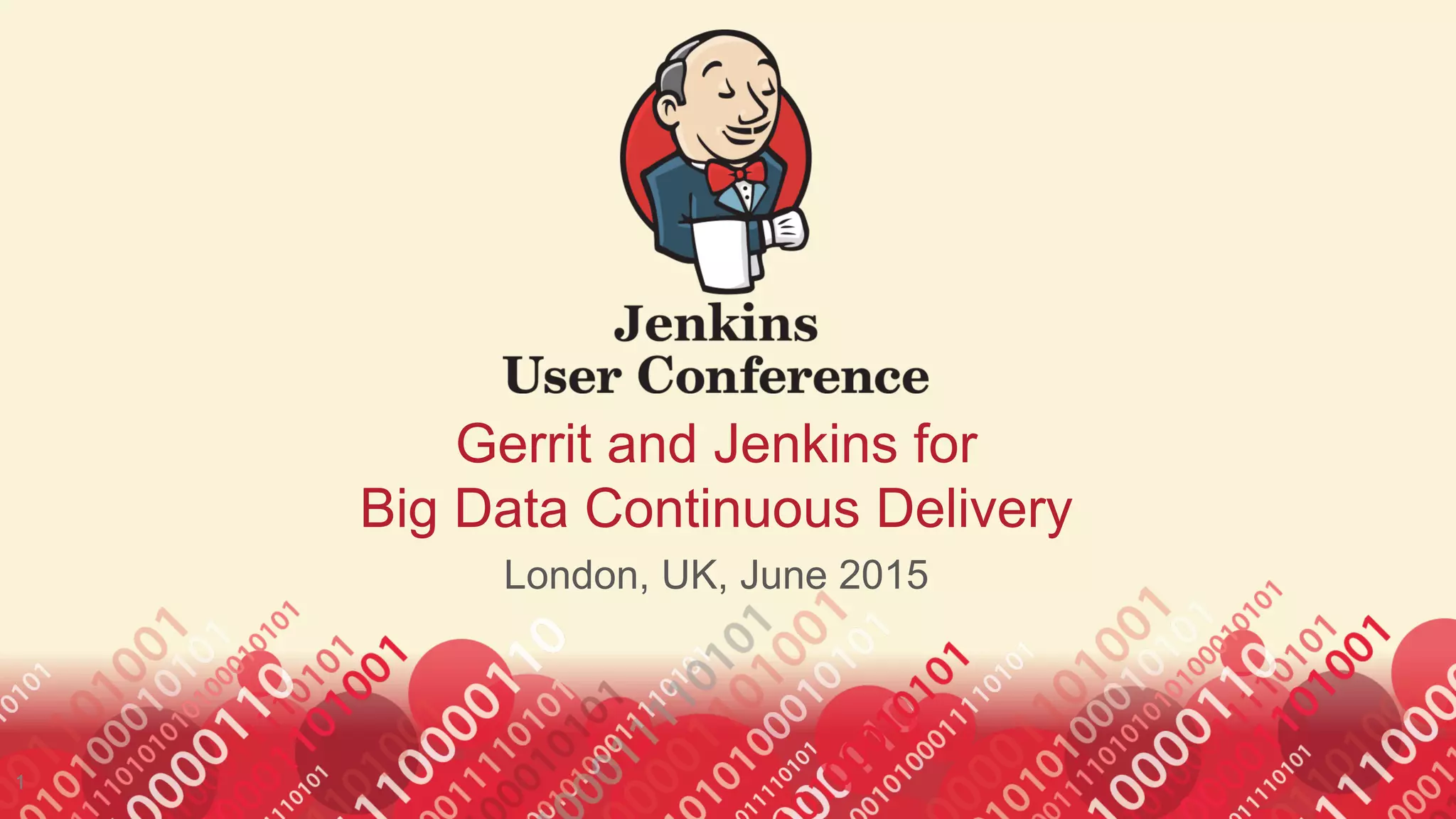 JUC Europe 2015 Jenkins Pipeline for Continuous Delivery of Big Data