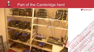 #jenkinsconf
Part of the Cambridge herd
17
 