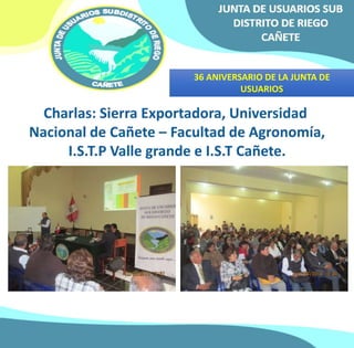 36 ANIVERSARIO DE LA JUNTA DE 
USUARIOS 
 