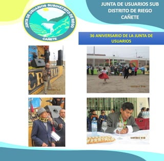 36 ANIVERSARIO DE LA JUNTA DE 
USUARIOS 
 