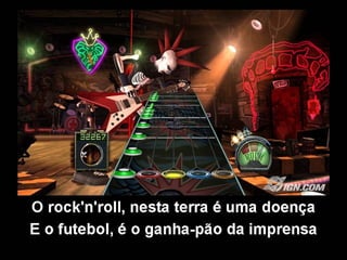 O rock'n'roll, nesta terra é uma doença
E o futebol, é o ganha-pão da imprensa
 