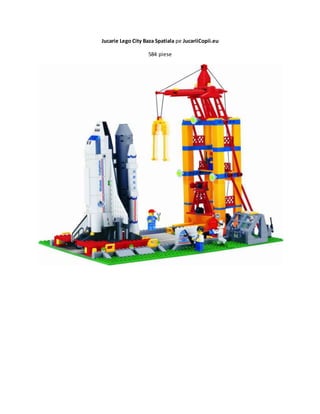 Jucarie Lego City Baza Spatiala pe JucariiCopii.eu 
584 piese 
