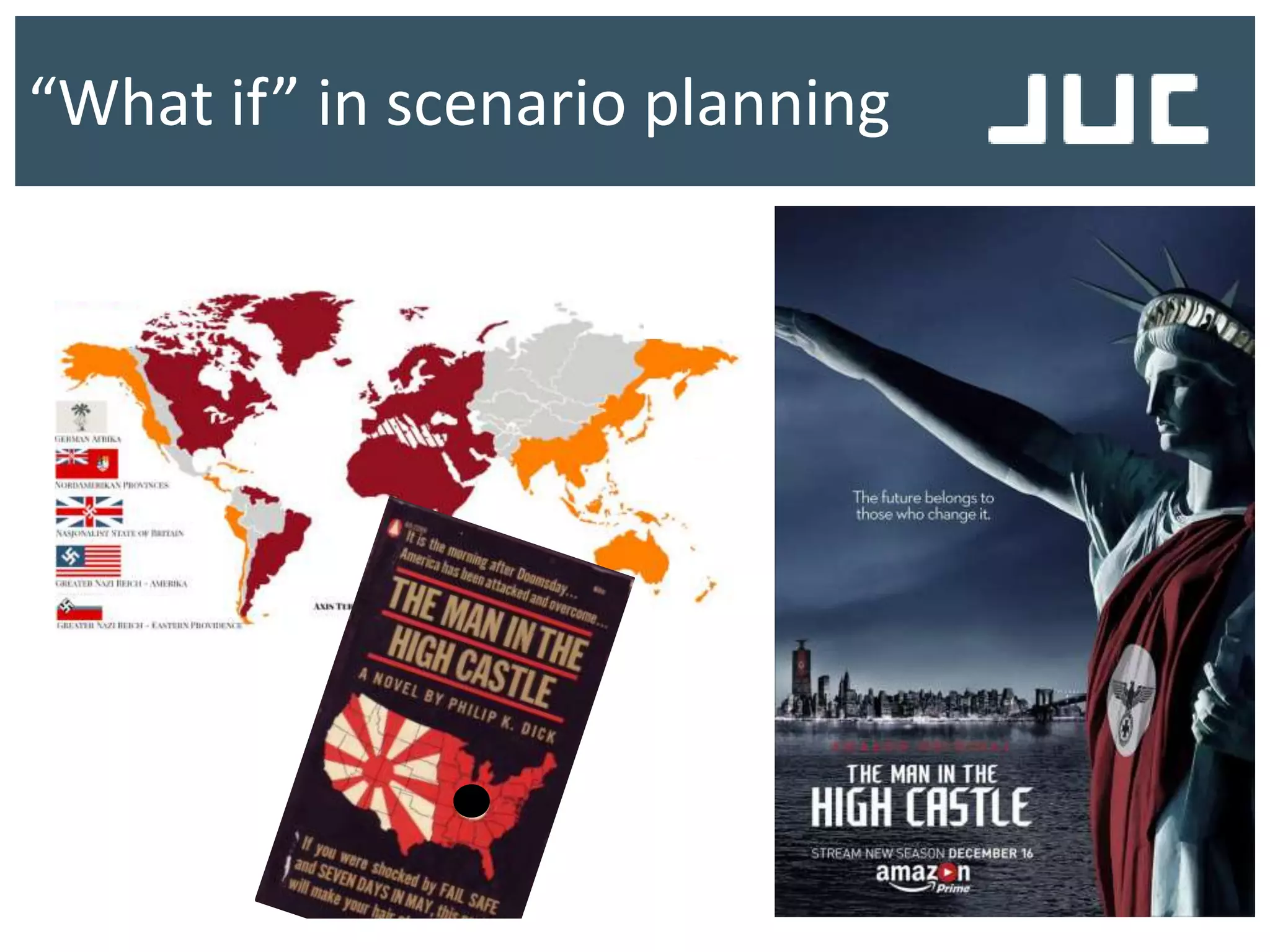 “What if” in scenario planning
 