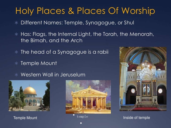 jewish places of worship A synagogue is a jewish place of worship originally, synagogues were places for teaching and community gathering however, over time they turned into places for prayer and worship. jewish places of worship A synagogue is a jewish place of worship originally, synagogues were places for teaching and community gathering however, over time they turned into places for prayer and worship.