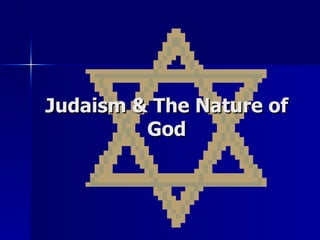 Judaism & The Nature of God 