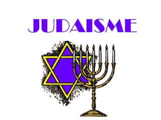 JUDAISME
 