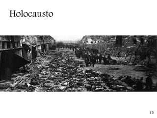 Holocausto
15
 