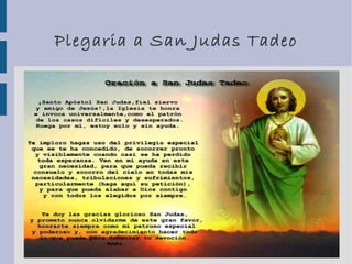 Plegaria a San Judas Tadeo
 