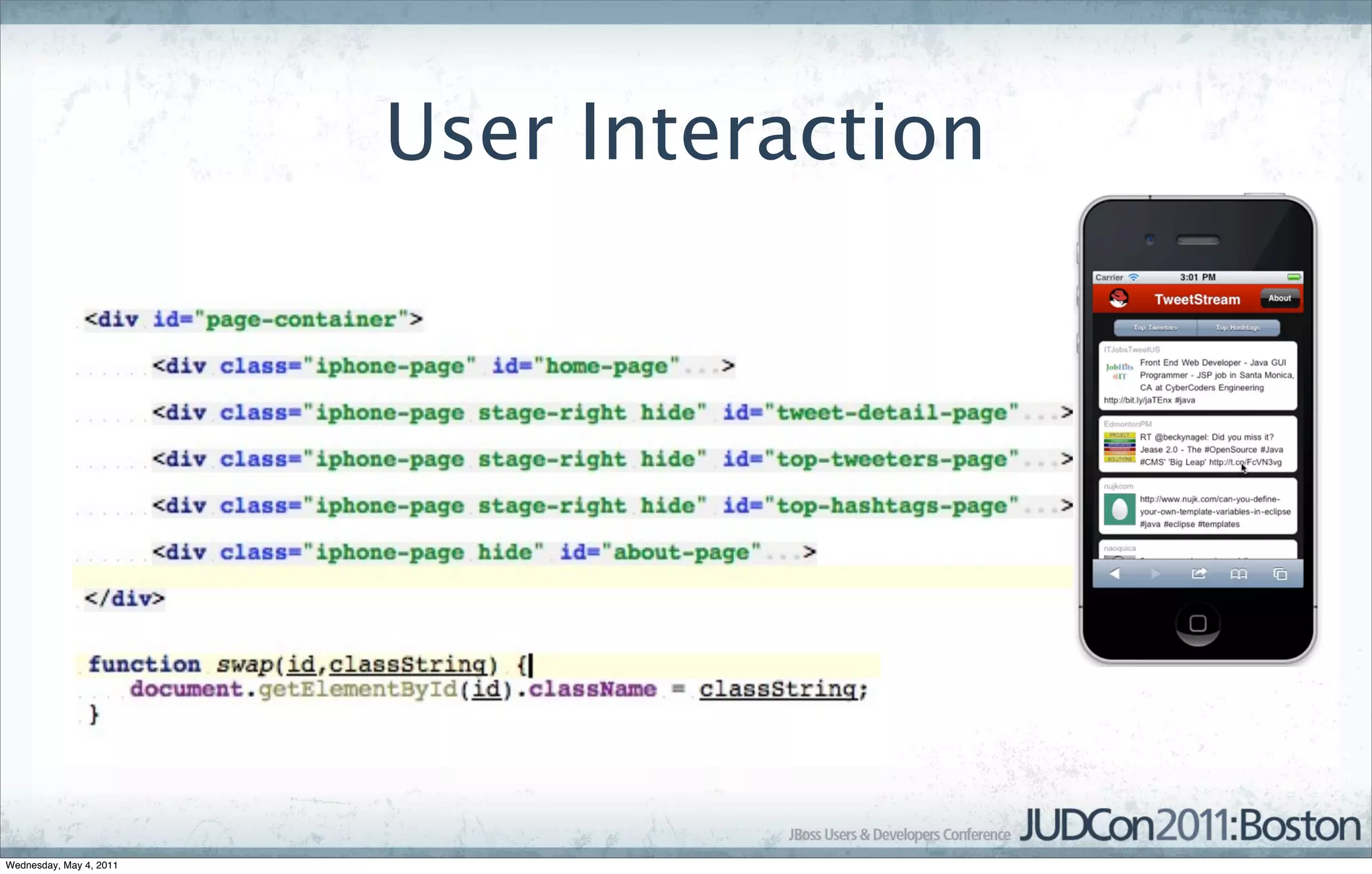 User Interaction




Wednesday, May 4, 2011
 