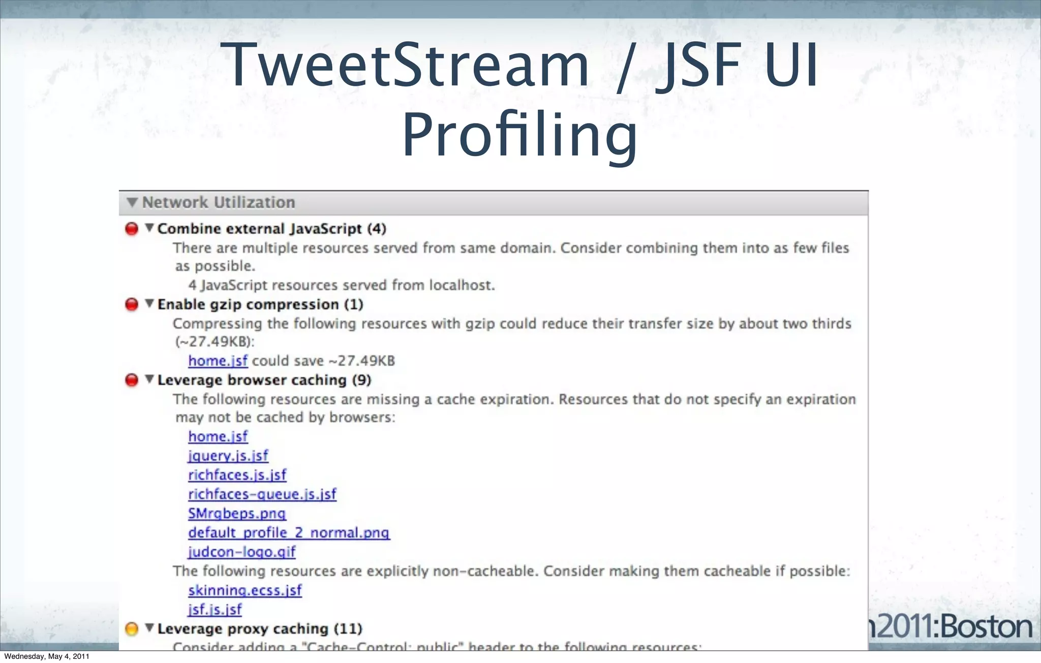 TweetStream / JSF UI
                              Proﬁling




Wednesday, May 4, 2011
 