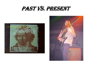 Past vs. Present

www.flickr.com/photos/hansthijs/357540443/sizes/l/

 