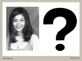 #JudesLaw #heweb14 
 