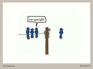 #JudesLaw #heweb14 
 