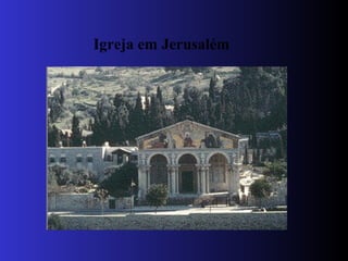 Igreja em Jerusalém
 
