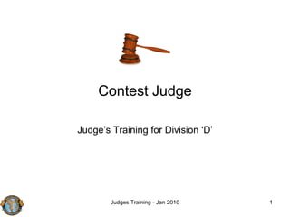 Contest Judge Judge’s Training for Division ‘D’ 