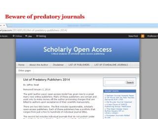 Beware of predatory journals
 