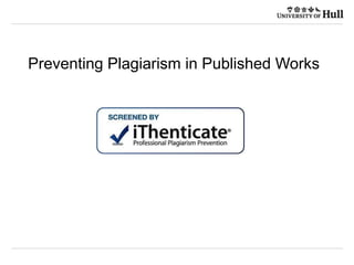 Preventing Plagiarism in Published Works
 