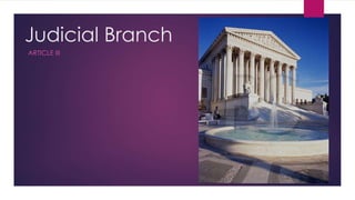 Judicial Branch
ARTICLE III
 