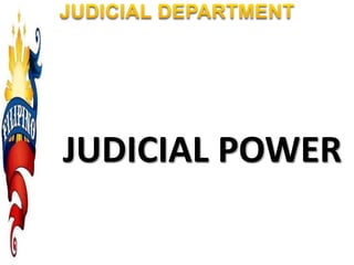 JUDICIAL POWER
 